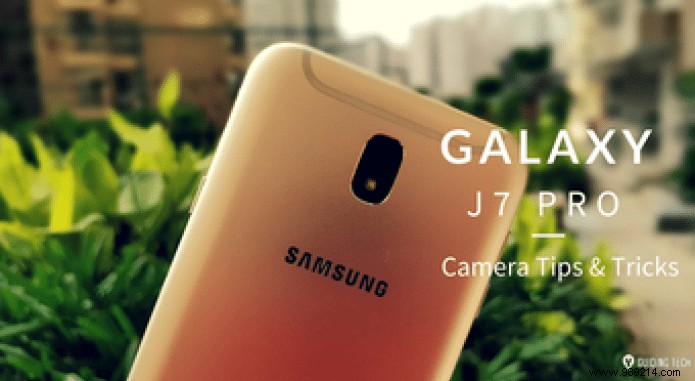 9 Best Samsung Galaxy J7 Pro Camera Tips and Tricks 